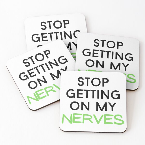 Item preview, stop getting on my nerves text graphic v2 white background designed and sold by fishpressink.
