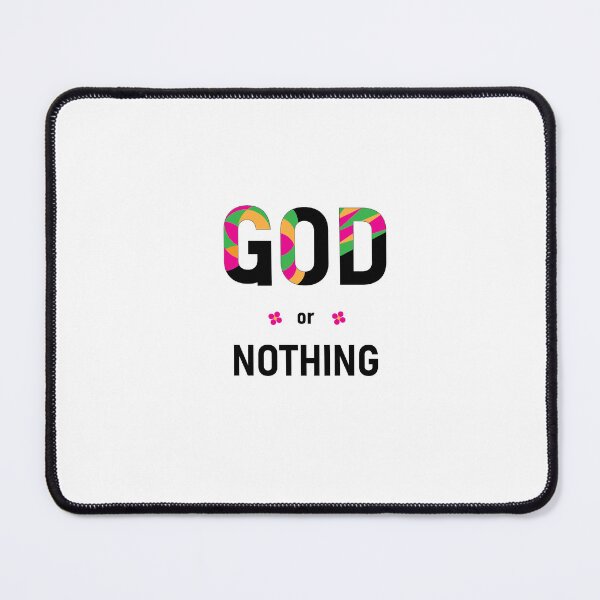Item preview, GOD or Nothing designed and sold by PeeLadi.