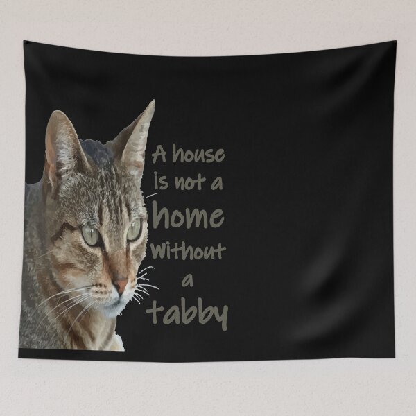Item preview, A House Is Not A Home Without A Tabby Cat designed and sold by taiche.