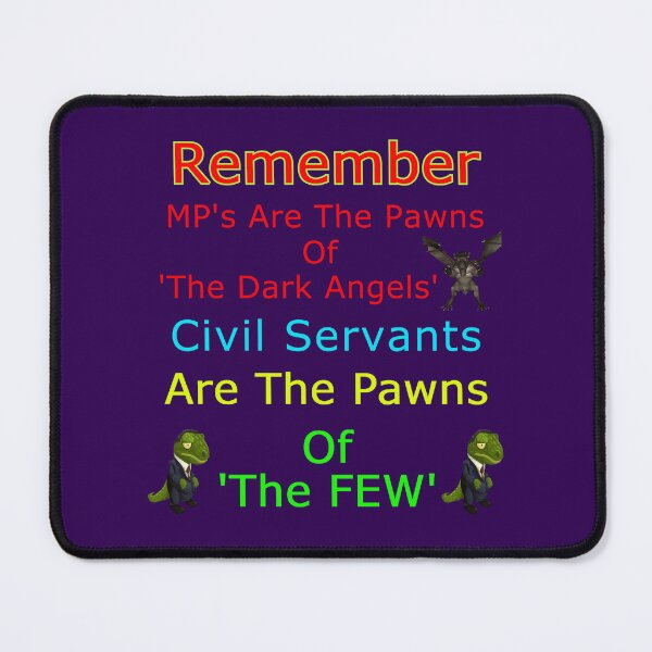 Item preview, MPs Are The Pawns Of The Dark Angels designed and sold by alien almanac.