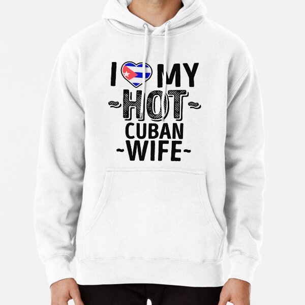 I Love My Hot Cuban Wife Cute Cuba Couples Romantic Love T Shirts And Stickers Pullover Hoodie 9186