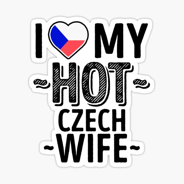 I Love My Hot Czech Wife Cute Czech Republic Couples Romantic Love T Shirts And Stickers