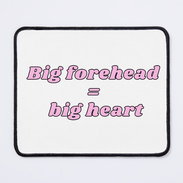 Item preview, big forehead = big heart designed and sold by materialgwerll.