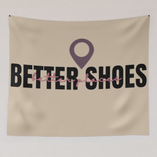 Item preview, Better shoes take u 2 better places designed and sold by EnchantedThread.
