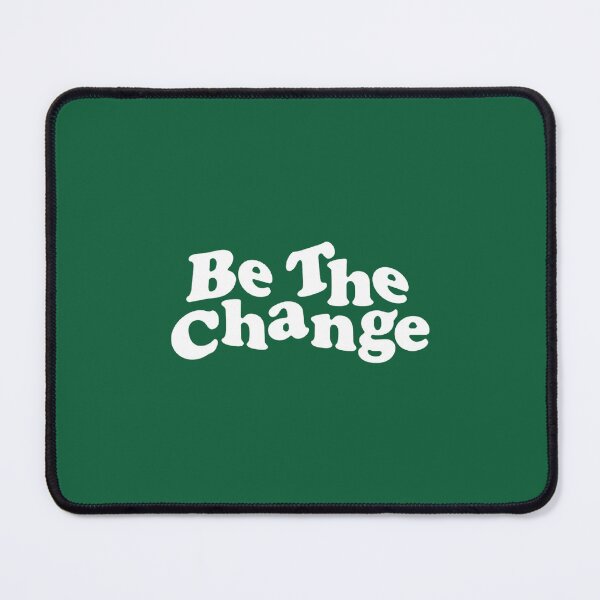 Item preview, BE THE CHANG   designed and sold by Monoslothq.