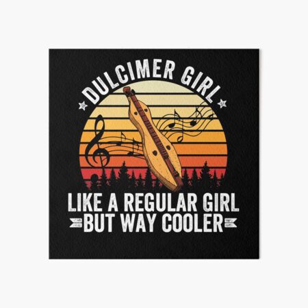 Item preview, Dulcimer instrument - dulcimer girl like regular girl but way cooler designed and sold by nubiguru.