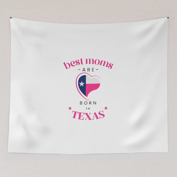 Item preview, Best Moms are Born in Texas designed and sold by Happy-Karma.