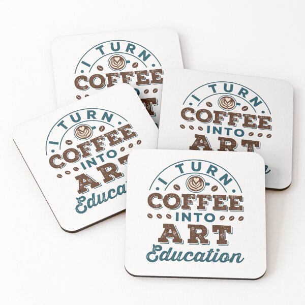Item preview, I Turn Coffee Into Art Education designed and sold by jaygo.