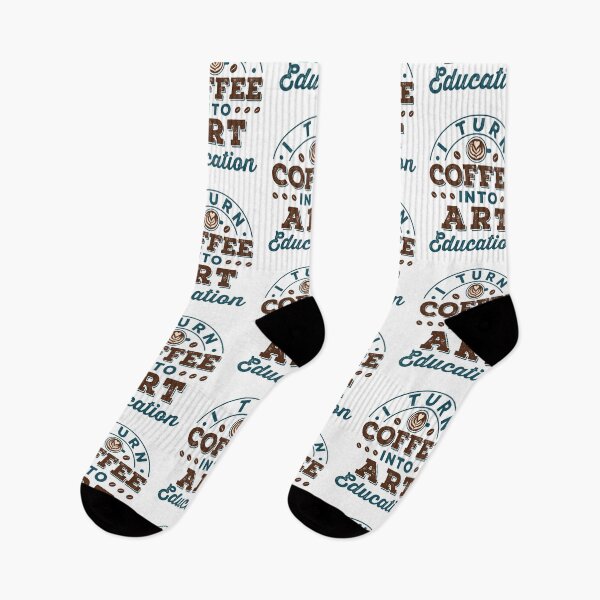 Item preview, I Turn Coffee Into Art Education designed and sold by jaygo.