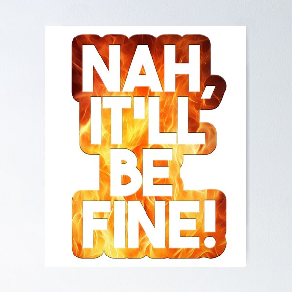 This Is Fine Meme' Poster, picture, metal print, paint by Mashz