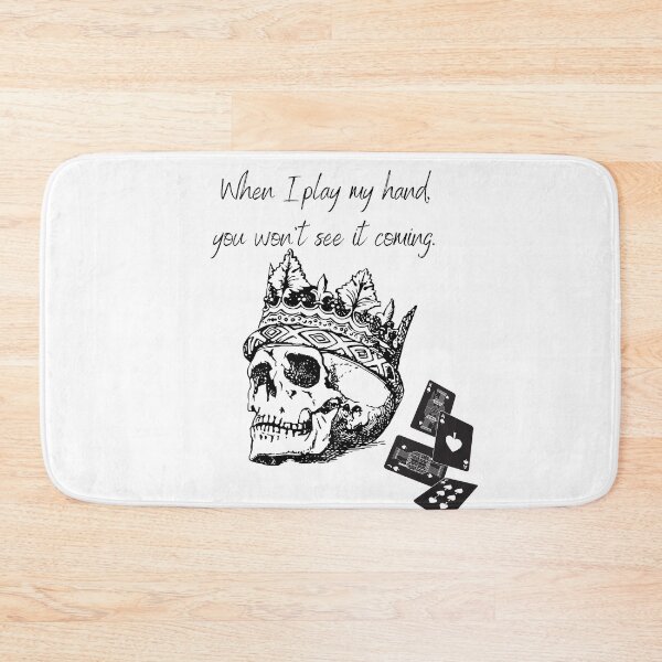 Item preview, When I play my hand... designed and sold by Ratwithwings.