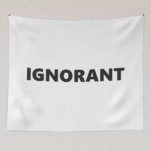 Item preview, Ignorant designed and sold by Harris Neill.