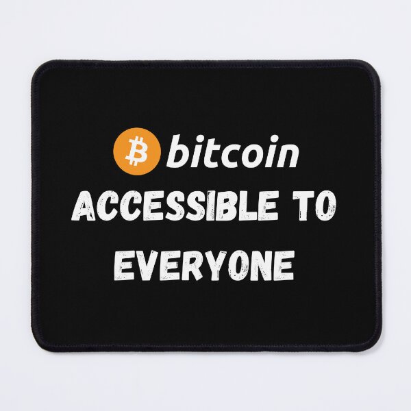 Item preview, Bitcoin - Accessible To Everyone Design designed and sold by RektRepublic.
