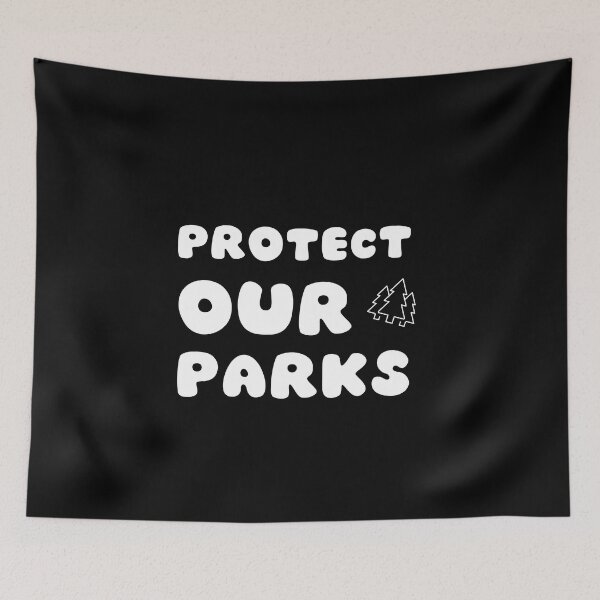 Item preview, protect our parks  designed and sold by Artsy Aura ⭐⭐⭐⭐⭐  .