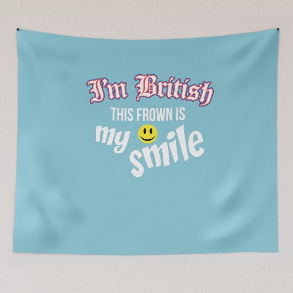 Item preview, I'm British, This Frown Is My Smile designed and sold by theredteacup.