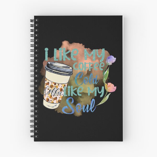 Item preview, I like my coffee cold like my soul designed and sold by SushiAnn.