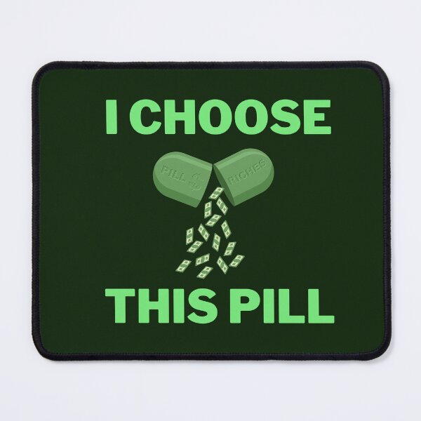 Item preview, I Choose this pill rich life gold money  designed and sold by Eden3.