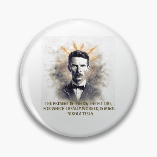Item preview, The future, is mine. Nikola Tesla designed and sold by Plumtree81.