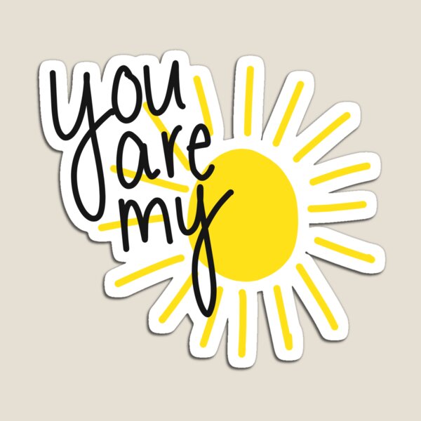 Item preview, You Are My Sunshine 2  designed and sold by mrndaj.