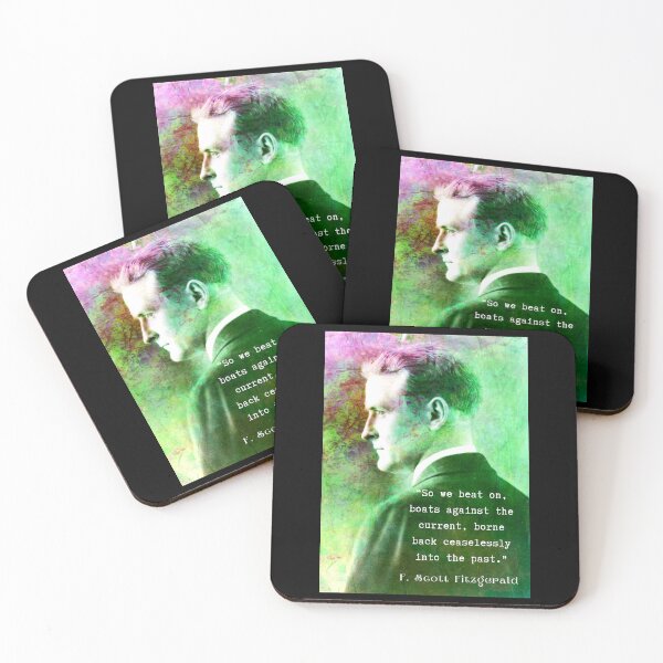Item preview, F. Scott Fitzgerald quote: So we beat on, boats against the current, borne back ceaselessly into the past. designed and sold by artbleed.