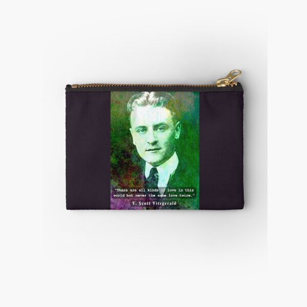 Item preview,  F. Scott Fitzgerald quote: There are all kinds of love in this world but never the same love twice. designed and sold by artbleed.