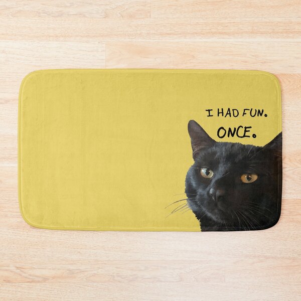 Item preview, I Had Fun. Once. Quote With Quirky Black Cat designed and sold by taiche.