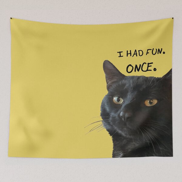 Item preview, I Had Fun. Once. Quote With Quirky Black Cat designed and sold by taiche.