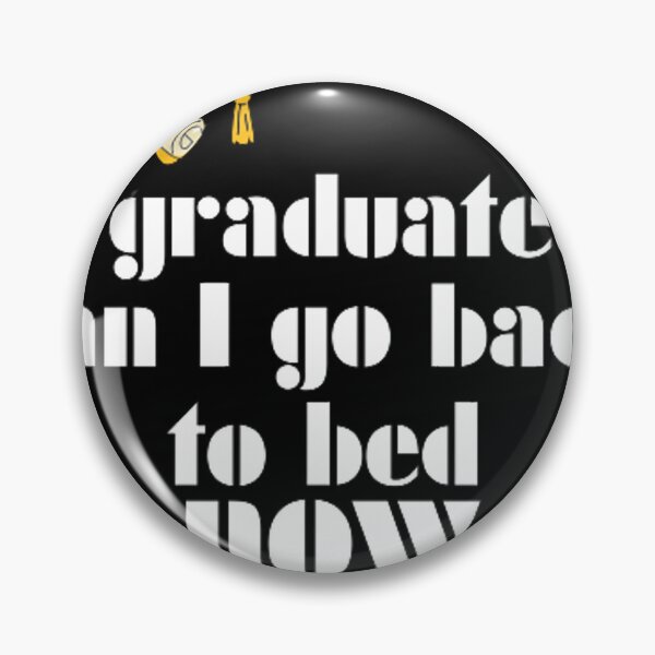 Item preview, I graduated can I go back to bed now ,funny graduated designed and sold by designreb.