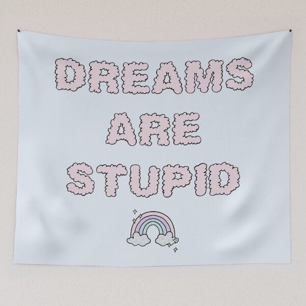 Item preview, Dreams Are Stupid designed and sold by velvetearth.