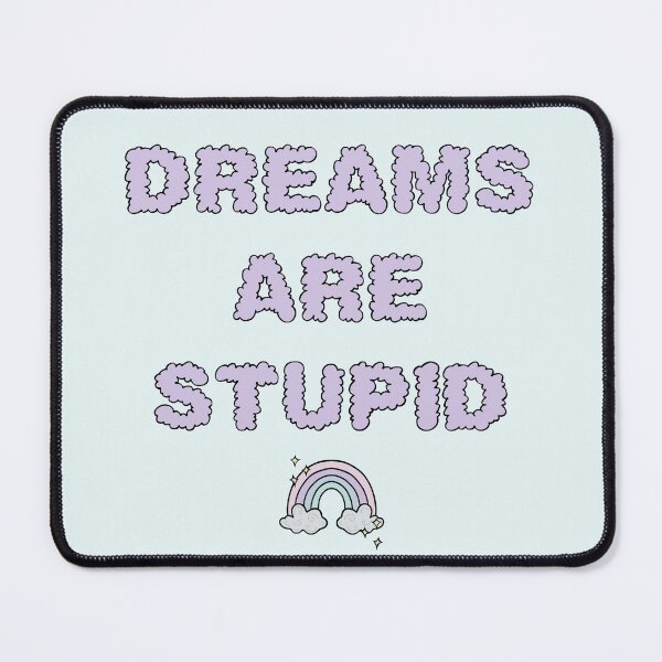Item preview, Dreams Are Stupid designed and sold by velvetearth.