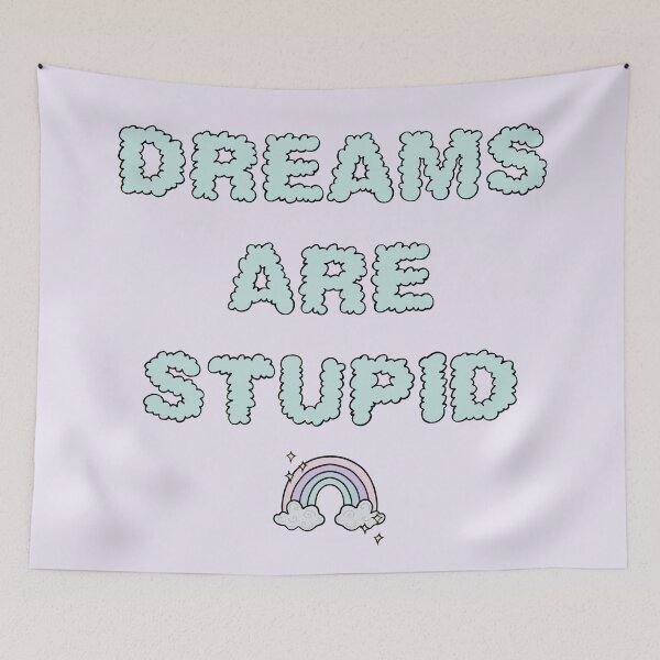Item preview, Dreams Are Stupid designed and sold by velvetearth.
