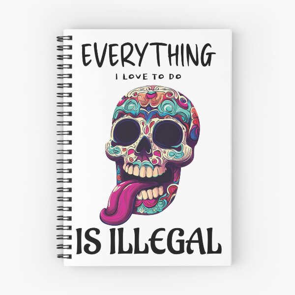 Item preview, Everything I love to do is illegal designed and sold by Slampeetam.