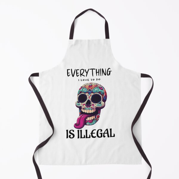 Item preview, Everything I love to do is illegal designed and sold by Slampeetam.