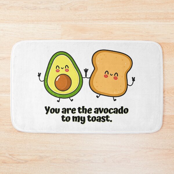Item preview, You Are The Avocado To My Toast designed and sold by AProperLemon.