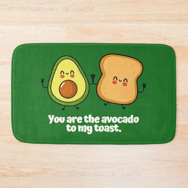Item preview, You Are The Avocado To My Toast designed and sold by AProperLemon.
