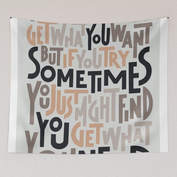 Item preview, You Can't Always Get What You Want  designed and sold by JorgeJteam.