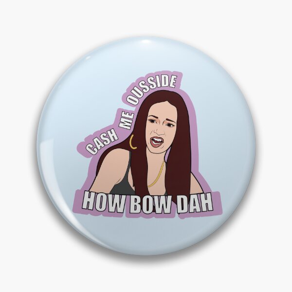 Artikelvorschau, Cash me Outside Meme – How Bow Dah Classic Meme Funny entworfen und verkauft von ponychops.