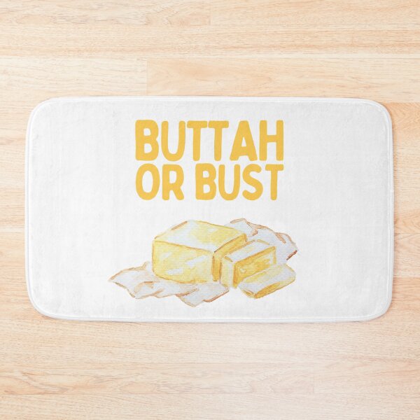 Item preview, Buttah Or Bust designed and sold by AProperLemon.