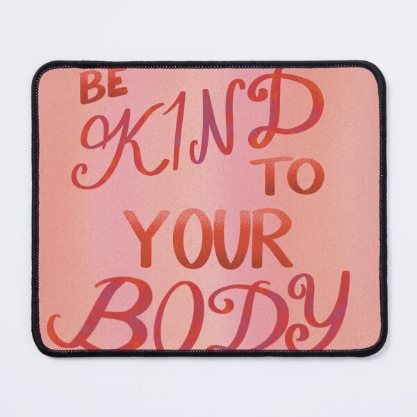 Item preview, Be kind to your Body designed and sold by Psy Shark.