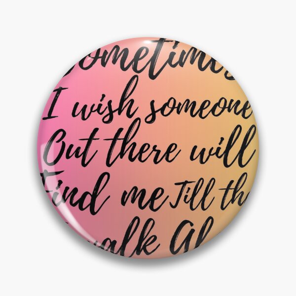 Item preview, Sometimes I wish someone Out there will Find me Till then I walk Alone designed and sold by asadk7555.