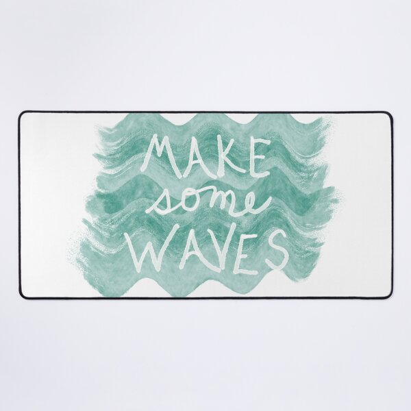 Item preview, Make Some Waves Quote on Sea Green designed and sold by art64.