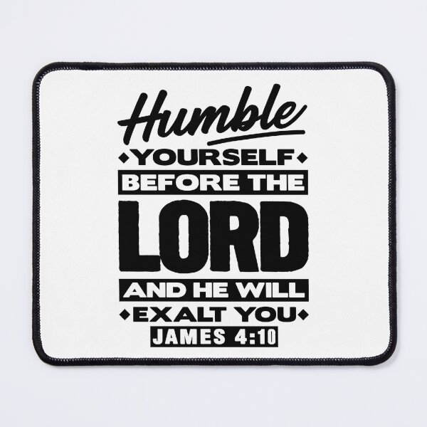 Item preview, James 4:10 Humble Yourselves Before The Lord designed and sold by plushism.