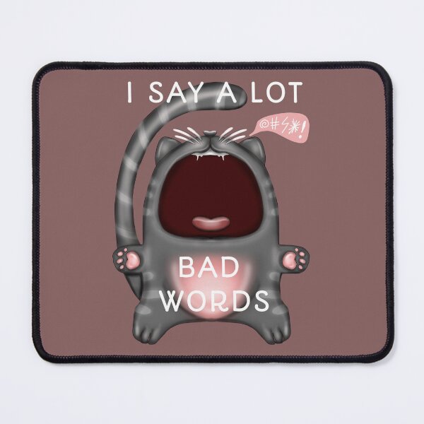 Item preview, I SAY A LOT OF BAD WORDS FUNNY CAT designed and sold by La Loca.