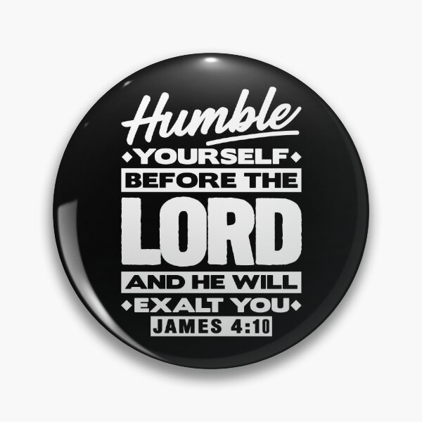 Item preview, James 4:10 Humble Yourselves Before The Lord designed and sold by plushism.