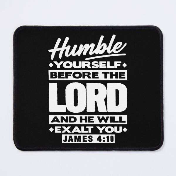 Item preview, James 4:10 Humble Yourselves Before The Lord designed and sold by plushism.