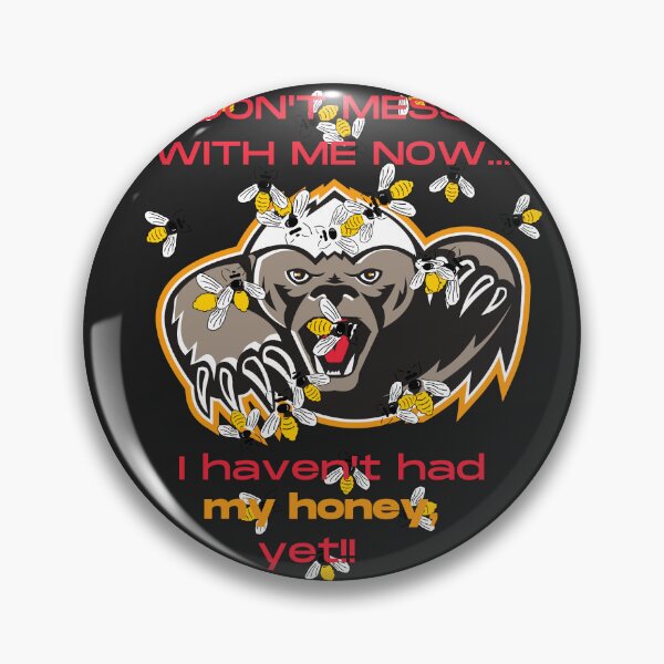 Item preview, Don't mess with me, no honey yet designed and sold by BurstBlue-1.
