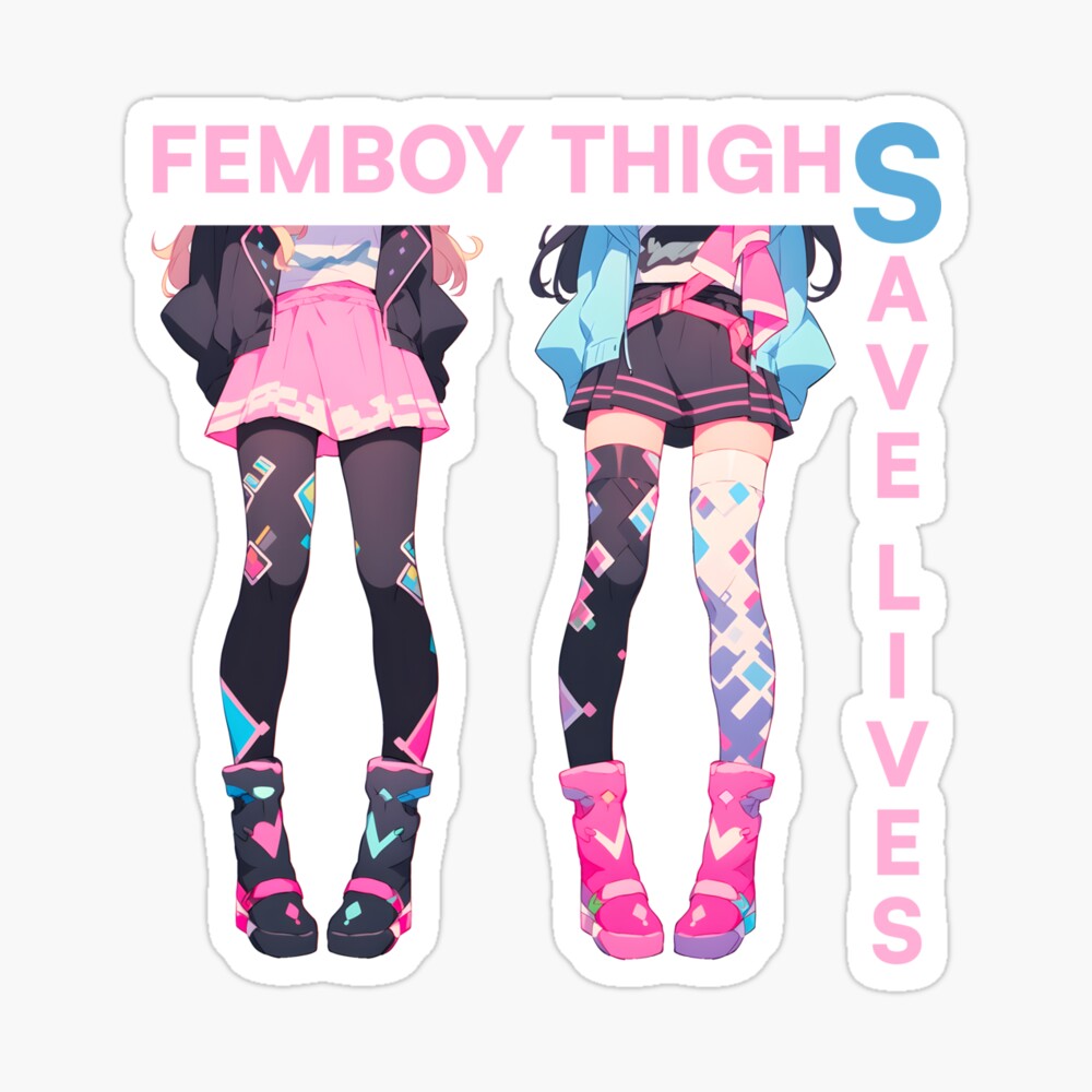 Femboy Thighs Save Lives