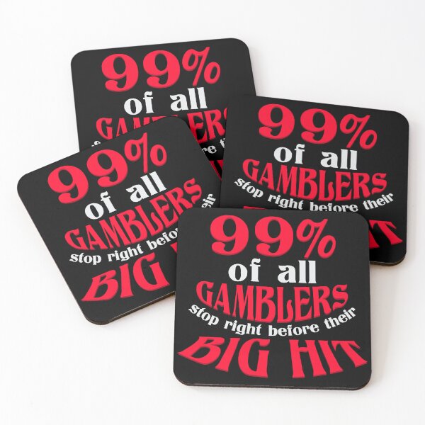 Item preview, 99% of gamblers stop right before their big hit designed and sold by ponat.