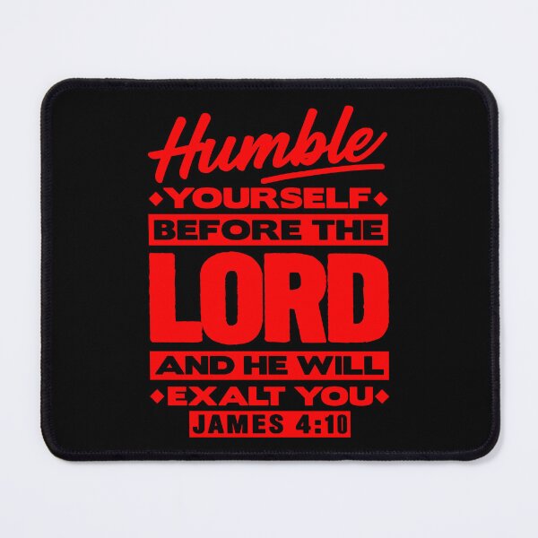 Item preview, James 4:10 Humble Yourselves Before The Lord designed and sold by plushism.