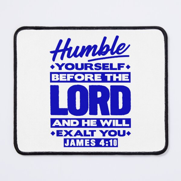 Item preview, James 4:10 Humble Yourselves Before The Lord designed and sold by plushism.